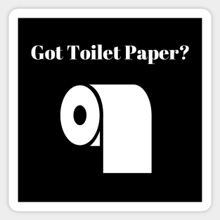 Got Toilet Paper? Sticker